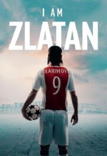 دانلود فیلم من زلاتان هستم I Am Zlatan 2021 ✔️ دوبله و زیرنویس فارسی