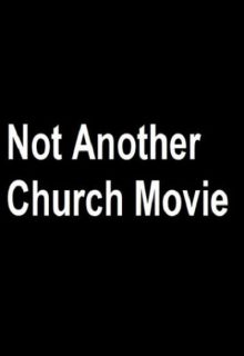 دانلود فیلم کلیسای دیگری نیست Not Another Church Movie 2023 ✔️ دوبله و زیرنویس فارسی