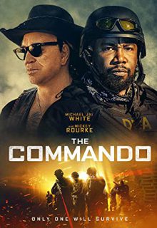 دانلود فیلم کماندو The Commando 2022 ✔️ دوبله و زیرنویس فارسی
