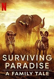 دانلود مستند نجات از بهشت: یک داستان خانوادگی Surviving Paradise: A Family Tale 2022 ✔️ زیرنویس فارسی