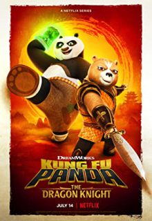 دانلود انیمیشن سریالی پاندای کونگ فو کار: شوالیه اژدها Kung Fu Panda: The Dragon Knight 2023 فصل 2 دوم ✔️ زیرنویس فارسی