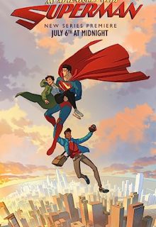 دانلود انیمیشن سریالی ماجراجویی‌ های من با سوپرمن My Adventures with Superman 2023 فصل اول 1 ✔️ زیرنویس فارسی