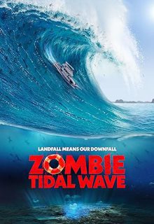 دانلود فیلم امواج زامبی 2019 Zombie Tidal Wave زیرنویس فارسی