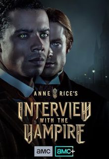 دانلود سریال مصاحبه با خون آشام Interview with the Vampire 2022 فصل دوم زیرنویس فارسی