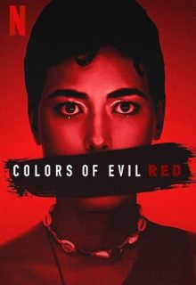 دانلود فیلم رنگ های شیطان: قرمز 2024 Colors of Evil: Red زیرنویس فارسی