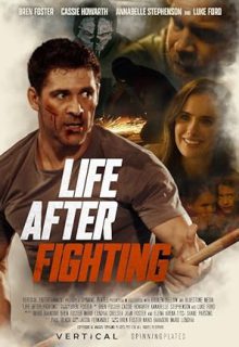 دانلود فیلم زندگی پس از مبارزه 2024 Life After Fighting زیرنویس فارسی
