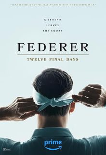 دانلود مستند فدرر: دوازده روز پایانی 2024 Federer: Twelve Final Days زیرنویس فارسی
